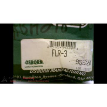 OSBORN FLR-3  TAPERED ROLLER BEARING ROLLER DIAMETER 3 INCHES NEW #172156