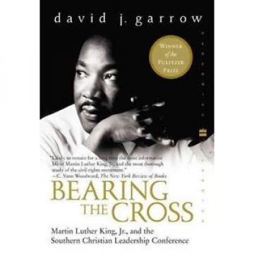 Bearing   the Cross: Martin Luther King, Jr., and the Southern Christian Leadershi